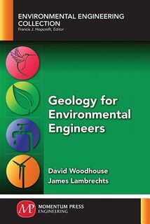 Geology for Environmental Engineers - David Woodhouse, James Lambrechts (ISBN 9781947083325)
