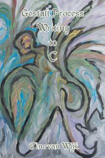 Gestalt Process Writing to C - Tine Van Wijk (ISBN 9781949483192)