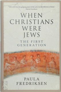When Christians Were Jews - Paula Fredriksen (ISBN 9780300190519)