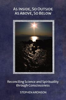 AS INSIDE, SO OUTSIDE - Stephen Aronson (ISBN 9781957278117)
