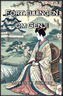 Fortællingen om Genji - Murasaki Shikibu (ISBN 9798868923654)