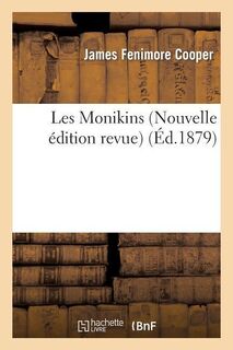 Les Monikins (Nouvelle Edition Revue) - James Fenimore Cooper (ISBN 9782012172975)
