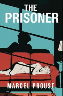 Proust, M: Prisoner (In Search of Lost Time Vol. 5) - Marcel Proust (ISBN 9798344963143)