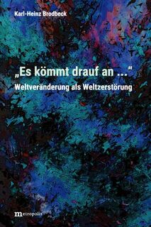 "Es kömmt drauf an ..." - Karl-Heinz Brodbeck (ISBN 9783731615798)