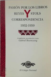 Pasión por los libros - A.A.M. Stols, Alfonso Reyes (ISBN 9786077360845)