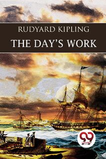 The Day?S Work - Rudyard Kipling (ISBN 9789357277310)