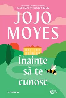 Înainte să te cunosc - Jojo Moyes (ISBN 9786303190082)
