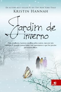 Jardim de Inverno - Kristin Hannah (ISBN 9788581630359)