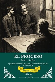 EL PROCESO | Spanish Version of The Trial - Franz Kafka (ISBN 9789353535889)