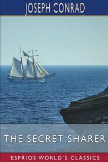 The Secret Sharer (Esprios Classics) - Joseph Conrad (ISBN 9798211655676)