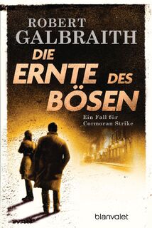 Die Ernte des Bösen - Robert Galbraith (ISBN 9783734104091)