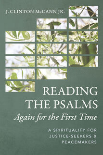 Reading the Psalms Again for the First Time - J. Clinton Jr. Mccann (ISBN 9798385211517)