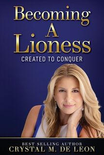 Becoming A Lioness - Crystal de Leon (ISBN 9798454327835)