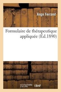 Formulaire de Therapeutique Appliquee - Guillaume de Tyr (ISBN 9782014079814)