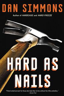 Hard as Nails - Dan Simmons (ISBN 9780316213424)