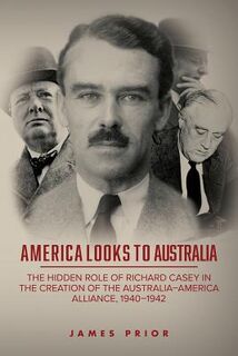 America Looks to Australia - James Prior (ISBN 9781925588323)