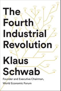 The Fourth Industrial Revolution - Klaus Schwab (ISBN 9781944835002)