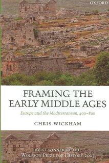 Framing the Early Middle Ages - Wickham (ISBN 9780199212965)