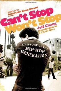 Can't Stop Won't Stop - Jeff Chang (ISBN 9780091912215)