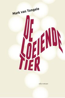 De loeiende tier - Mark van Tongele (ISBN 9789025450908)