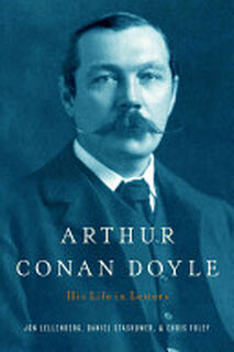 Arthur Conan Doyle - Arthur Conan Doyle, Daniel Stashower (ISBN 9781594201356)
