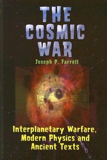 The Cosmic War - Joseph P. Farrell (ISBN 9781931882750)