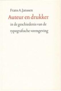 Auteur en drukker in de geschiedenis van de typografische vormgeving - F.A. Janssen (ISBN 9789070386290)