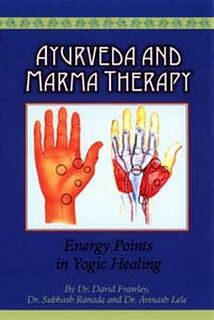 Ayurveda and Marma Therapy - David Frawley (ISBN 9780940985599)