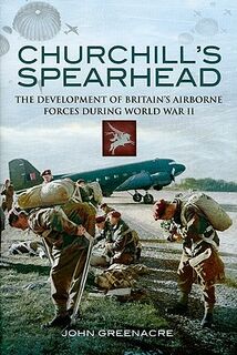Churchill's Spearhead - John William, Ph.D. Greenacre (ISBN 9781848842717)