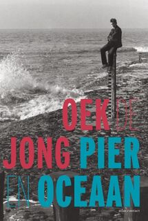 Pier en oceaan - Oek De Jong (ISBN 9789025440930)