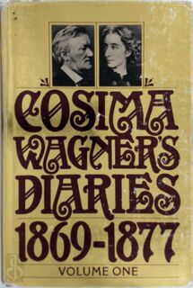 Cosima Wagner's diaries 1869-1877 - Cosima Wagner (ISBN 0151226350)