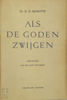 Als de goden zwijgen - Kornelis Heiko Miskotte