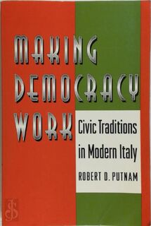 Making Democracy Work - Civic Traditions in Modern Italy - Robert D. Putnam (ISBN 9780691037387)