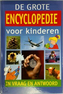 De grote encyclopedie voor kinderen - Hans de Jong, Marja Den Boer, Son Tyberg (ISBN 9789043803359)