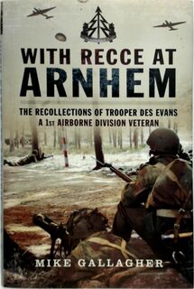 With Recce at Arnhem - Mike Gallagher (ISBN 9781473843639)