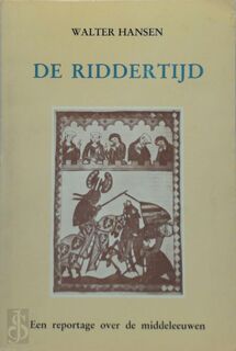 De riddertijd - Walter Hansen