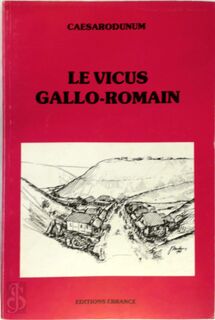 Le Vicus gallo-romain - Raymond Chevallier (ISBN 9782903442132)