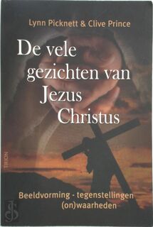 De vele gezichten van Jezus Christus - Clive Lynn / Prince Picknett (ISBN 9789043912693)