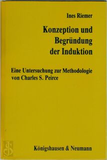 Konzeption und Begründung der Induktion - Ines Riemer (ISBN 9783884792933)