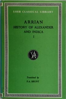 Arrian: History of Alexander and Indica Volume I - Anabasis Alexandri Books 1-4 - Arrian (Flavius Arrianus) (ISBN 9780674992603)