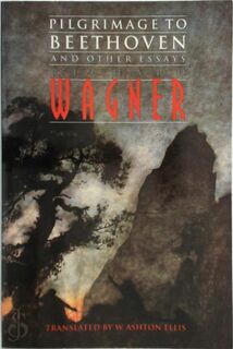 Pilgrimage to Beethoven and Other Essays - Richard Wagner (ISBN 9780803297630)