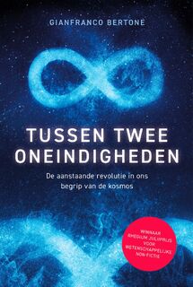 Tussen twee oneindigheden - Gianfranco Bertone (ISBN 9789085717393)