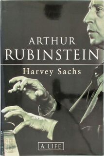 Arthur Rubinstein - Harvey Sachs (ISBN 9780297815853)