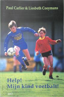 Help! Mijn kind voetbalt! - P. Carlier, L. Cooymans (ISBN 9789064450631)