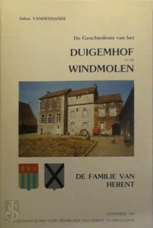 De geschiedenis van het Duigemhof en de windmolen - Julien Vandesande