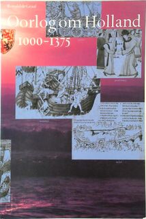 Oorlog om Holland, 1000-1375 - Ronald P. de Graaf (ISBN 9789065502780)