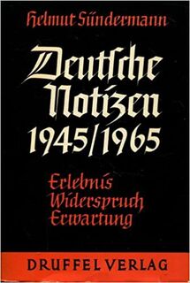 Deutsche Notizen 1945/1965 - Helmut Sündermann