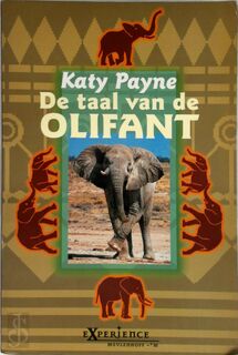 De taal van de olifant - Katy Payne (ISBN 9789029059626)