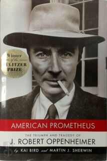 American Prometheus - Kai Bird, Martin J. Sherwin (ISBN 9780375412028)