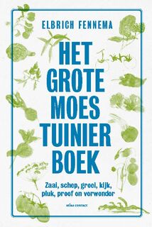 Het grote moestuinierboek - Elbrich Fennema (ISBN 9789045039879)